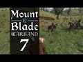 &quot;Raiding the Rhodoks&quot; :: Mount &amp; Blade Warband - Episode 7 [Gameplay/Walkthrough]
