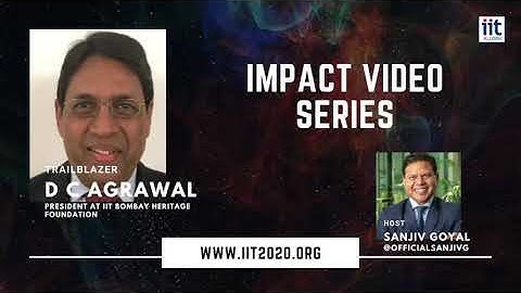 D C Agarwal on IIT 2020 Impact Series with Sanjiv Goyal