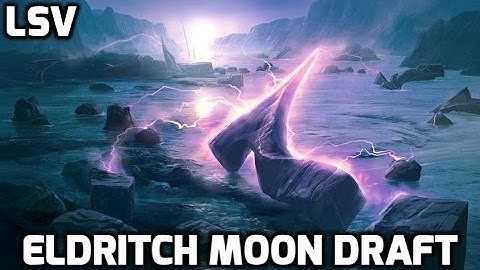 Channel LSV - Eldritch Moon Draft #2 (Drafting)
