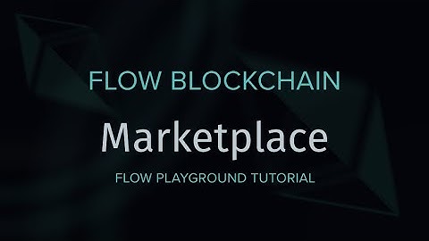 Marketplace  - Getting Started with the Flow Blockchain