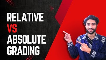 Relative Grading vs Absolute Grading Explained with Examples | Which is Better? |  Muneeb Tahir