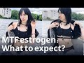 MTF estrogen: What to expect?