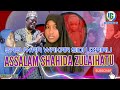 Sabuwar Wakar Sidi Uzairu : ASSALAM SHAHIDA ZULAHIHATU ! please Share This