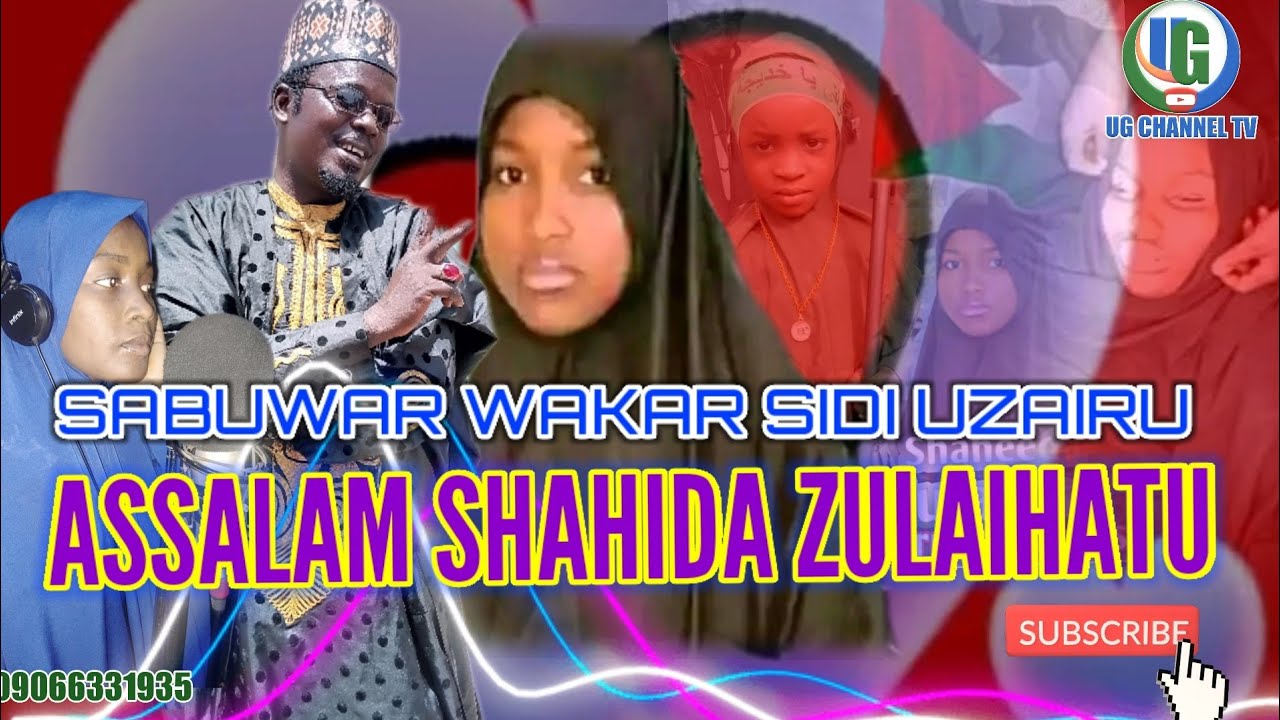 Sabuwar Wakar Sidi Uzairu  ASSALAM SHAHIDA ZULAHIHATU  please Share This