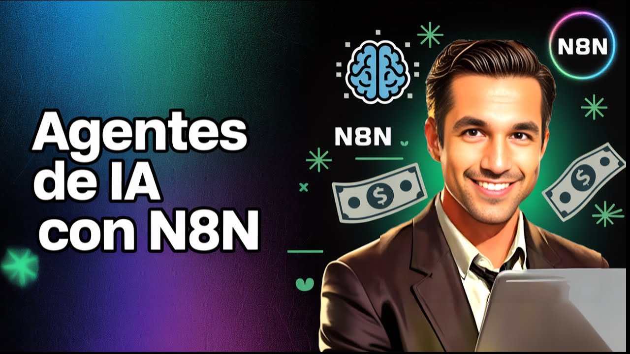 Curso Completo de N8N Paso-Paso Crea y Vende Agentes de Inteligencia ...
