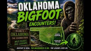 Creepy Oklahoma Bigfoot Sightings! Wide Open Spaces Herd Sasquatch into State Parks and Forests!