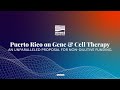 Puerto Rico on Gene & Cell Therapy: An Unparalleled Proposal for Non-Dilutive Funding