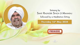 Satsang By Sant Rajinder Singh Ji Maharaj - May 16, 2024