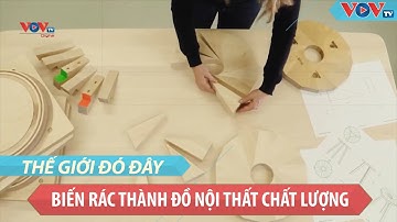 Thụy Điển: Biến rác thành đồ nội thất chất lượng