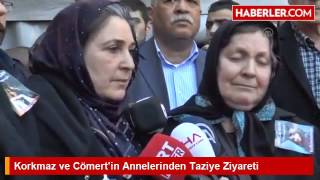 Korkmaz Ve Cömertin Annelerinden Taziye Ziyareti