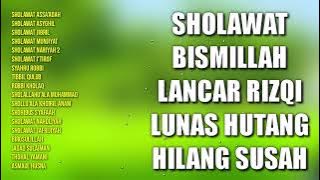 Sholawat Lancar Rizqi Lunas Hutang Hilang Susah | Sholawat Asghil, Sholawat Jibril