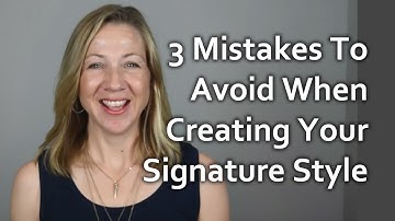 3 Mistakes To Avoid When Creating Your Signature Style