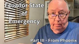 Ecuador State of Emergency - Update III from Phoenix