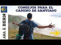 10 Tips para hacer el Camino de Santiago / Ana y Bern