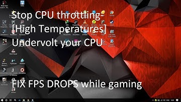 Stop CPU Throttling[Undervolt] | Fix FPS Drops While Gaming In Laptops - 2018