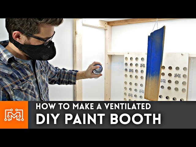 How to make a DIY Ventilated Paint Booth