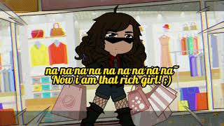 if i was a rich girl! []meme[]