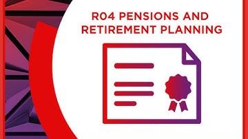 R04 Pensions & Retirement Planning