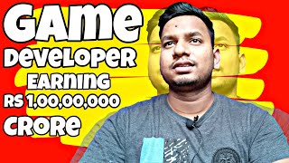 How much a Game Developer earn || Earn Rs 1 crore per annum