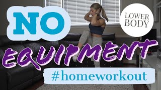 NO EQUIPMENT HOME WORKOUT: LOWER BODY