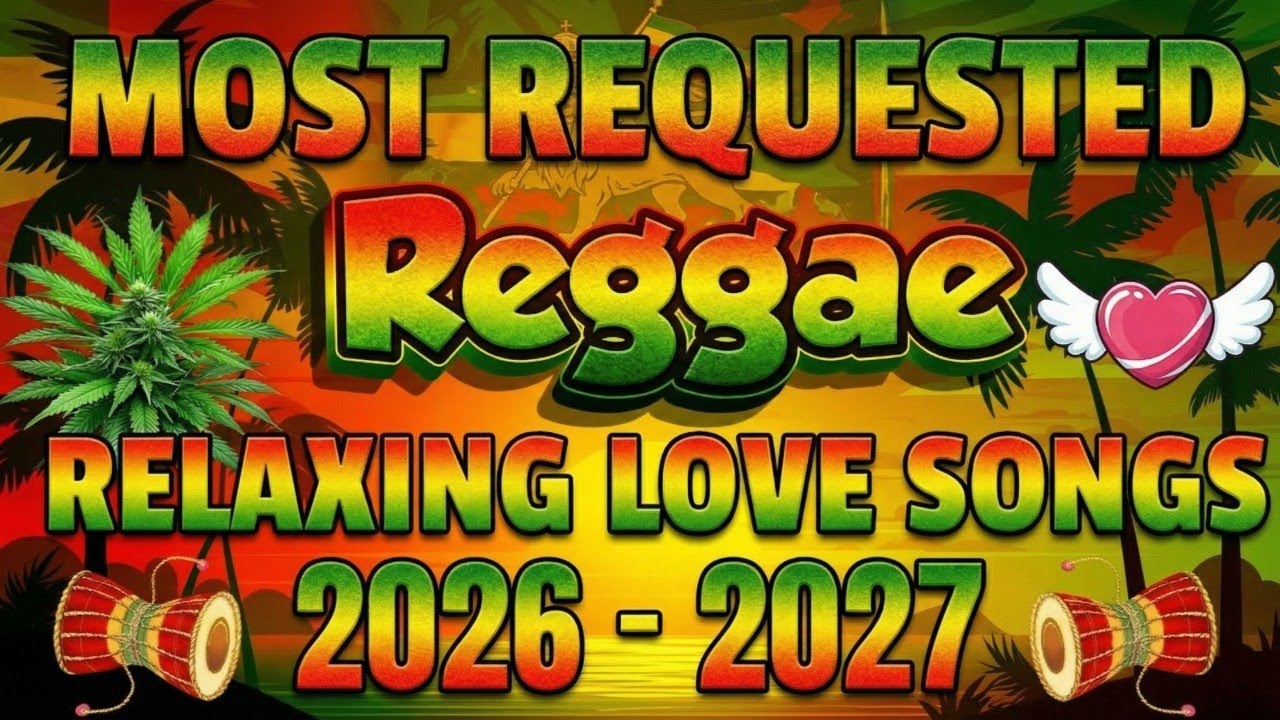 All Time Road Trip Reggae Songs 2026 | The Best Relaxing Music Playlist For Chill Driving