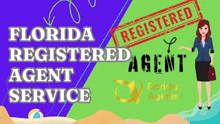 Florida Registered Agent Services - Why do you need a Registered Agent for your Florida Entity