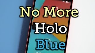 Replace the Holo Blue with KitKat White on Your Nexus 5 [How-To] screenshot 2