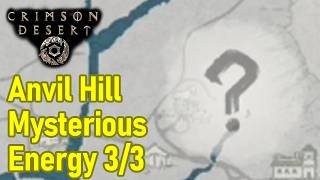 Crimson Desert Anvil Hill Mysterious Energy Locations 3/3 Abyss Cresset And Abyss Nexus