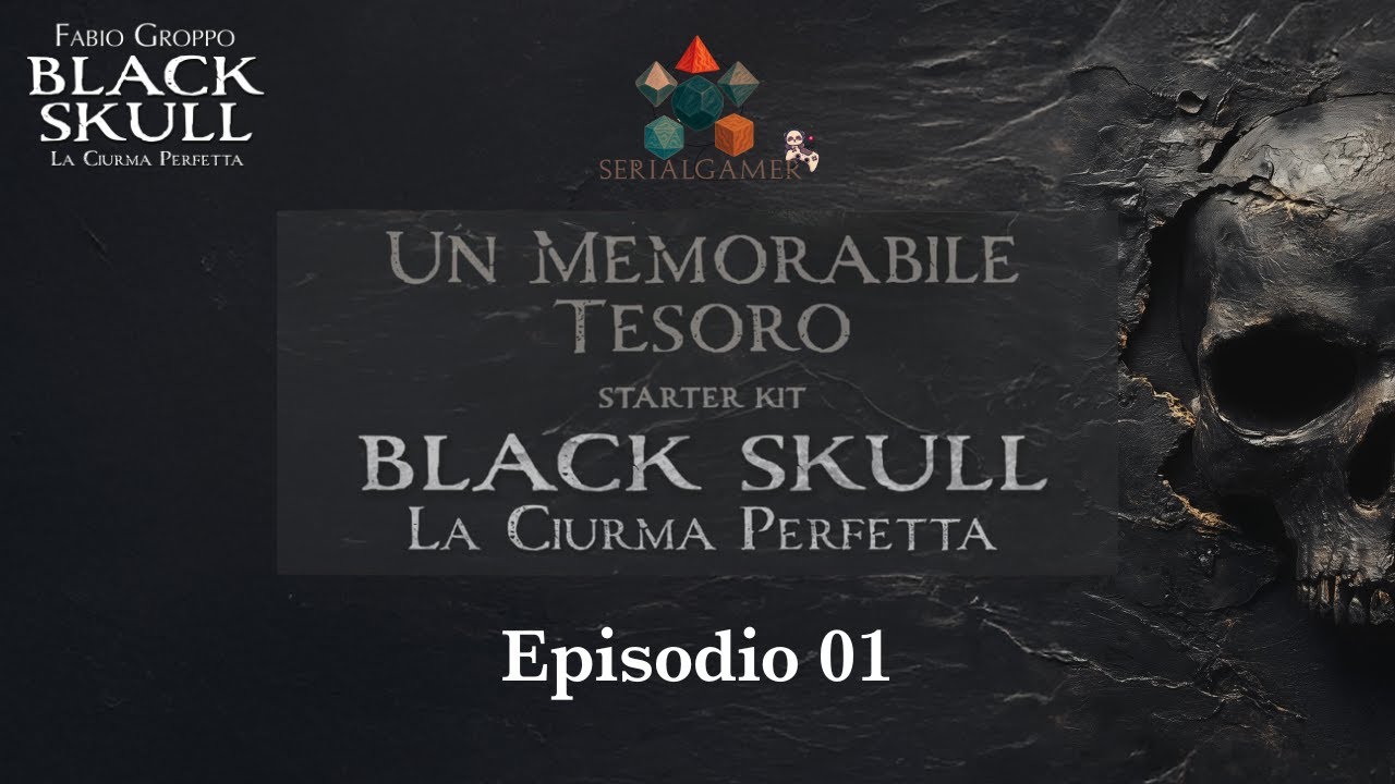 [GDR - Black Skull - ITA] Un Memorabile Tesoro - Starter Kit con l'autore Fabio Groppo - Episodio 01
