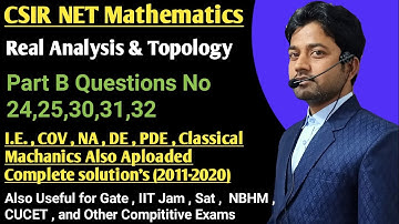 #221 | CSIR NET Mathematics | Real Analysis And Topology | June 2011 | question No 24 25 30 31 32 |