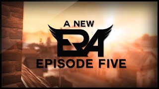 A New eRa Episode 5 - My Part