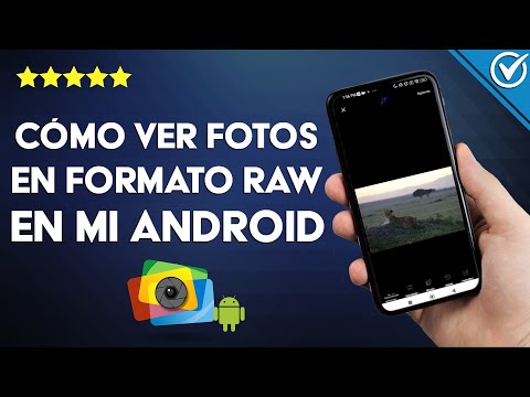 ¿Cómo ver fotografías en formato RAW desde mi móvil ANDROID? - Distintos métodos