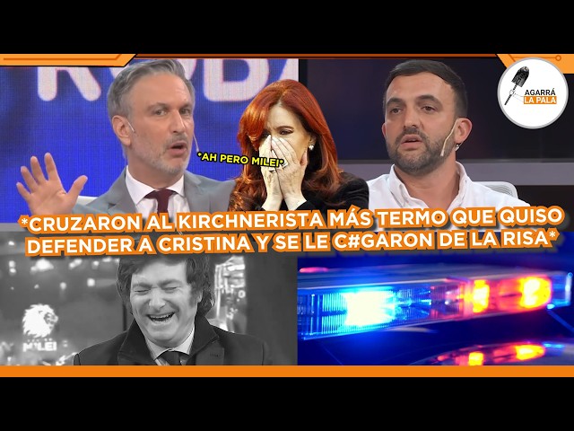 CRUZARON AL KIRCHNERISTA MÁS TERMO Y SE LE CAG*N DE RISA CUANDO DEFENDÍA A CRISTINA: "AH PERO MILEI"