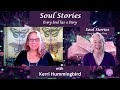 Soul stories medicine woman kerri hummingbird