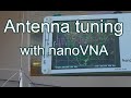 Tuning antenna with nanoVNA