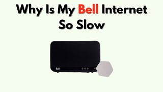 Why Is My Bell Internet So Slow – Speed, Bandwidth & Router Fixes
