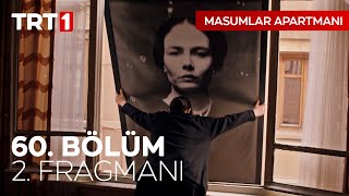 Masumlar Apartmanı 60. Bölüm 2. Fragmanı