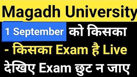 Magadh University 2021-24 Part1 Exam/ 1 September को किसका - किसका Exam है Live देखे MU Update News