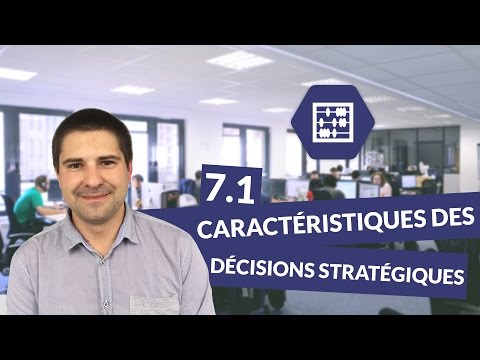 Vidéo: Quelles sont les 5 caractéristiques clés d'une décision stratégique ?