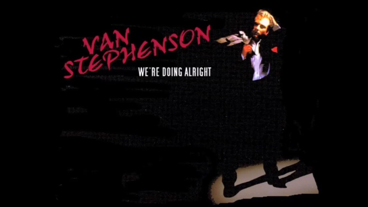 van stephenson x we're doing alright 1986 AOR suspicious heart album