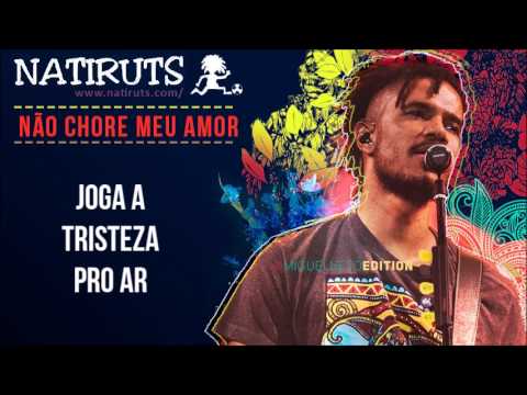 nao chore meu amor natiruts nao chore meu amor natiruts