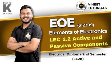 EOE Demo Lec 1.2 Active and Passive Components | EE2K | Vineet Sir | Vineet Tutorials