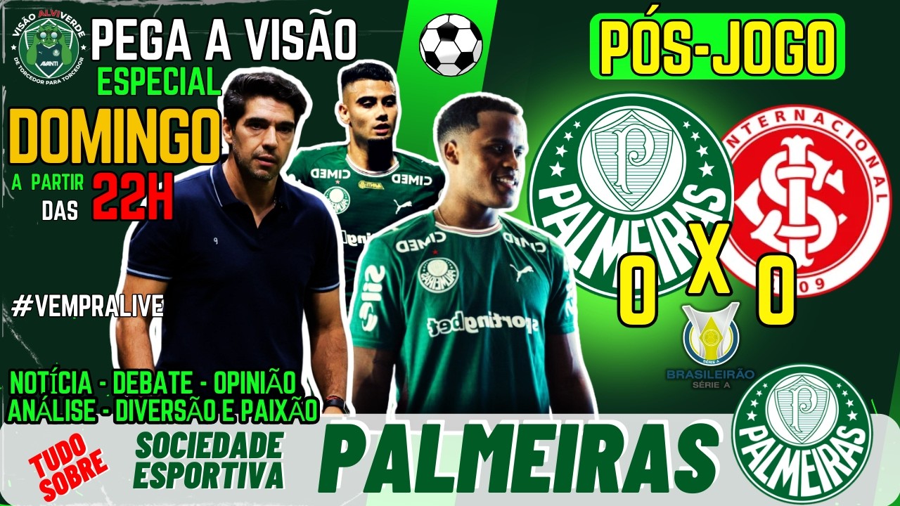 🚨#AOVIVO - LIVE ESPECIAL DE DOMINGO: PÓS-JOGO BR - PALMEIRAS 0X0 INTERNACIONAL | E MTO + DO VERDÃO