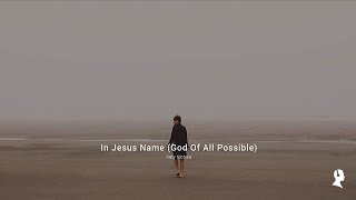 Katy Nichole - In Jesus Name (God of Possible)