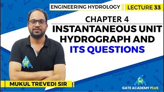 Lecture 33 | Chapter 04 | Instantaneous Unit Hydrograph And Its Questions | Engineering Hydrology