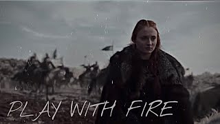 Sansa Stark | Play with fire