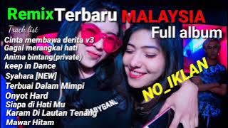 Full Album Dj Remix Malaysia terbaru 2021 #djremixmalaysia