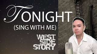 Video thumbnail of "TONIGHT - Tony Part - West Side Story Karaoke - Sing as Maria"