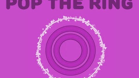 POP THE RING - Unity Asset Store - Complete Game Template Ready For Release