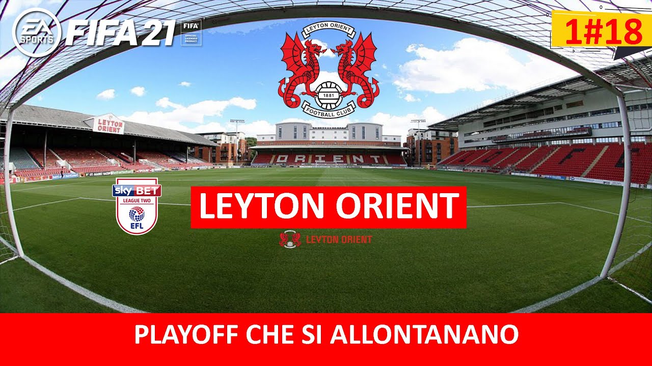 FIFA 21 CARRIERA ALLENATORE LEYTON ORIENT - Playoff che si allontanano - 1#18